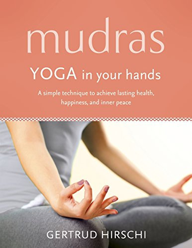 Mudras: Yoga In Your Hands (English Edition)