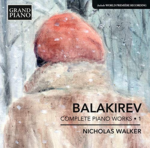 Balakirev: Complete Piano Works: Volume 1