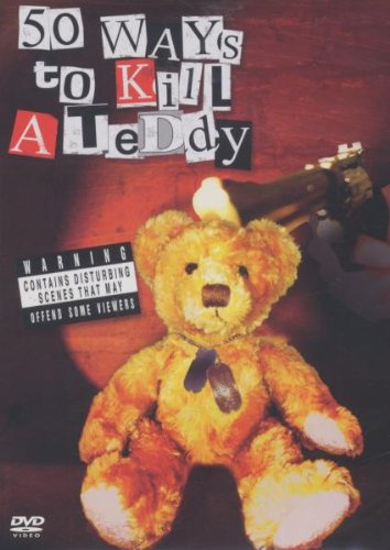 50 ways to kill a Teddy
