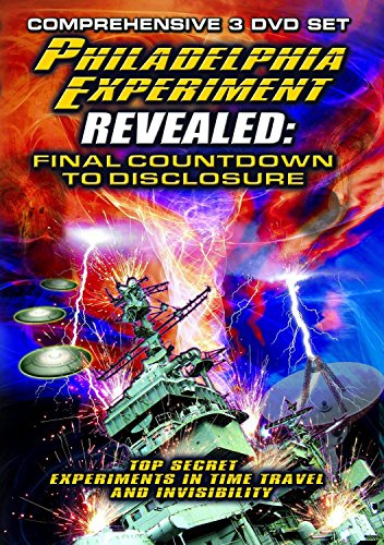 The Philadelphia Experiment Revealed: Final Countdown To Disclosure From The Area 51 Archi