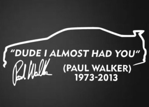 2x Paul Walker Dude I Almost Had You RIP Aufkleber Sticker Autocollant die-cut + freie farbwahl, standard Farbe weiss farbwunsch bitte per email mitteilen Auto Motorrad Bike JDM Tuning