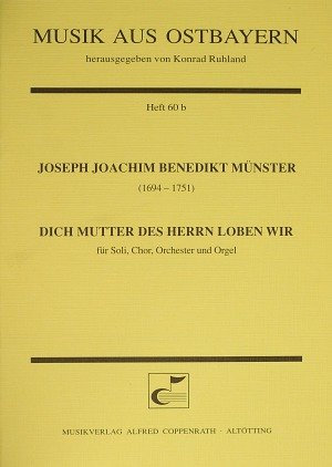Münster: Dich Mutter des Herrn loben wir. Partitur