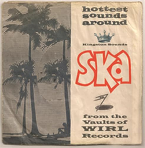 Ska from the Vaults of Wirl Records