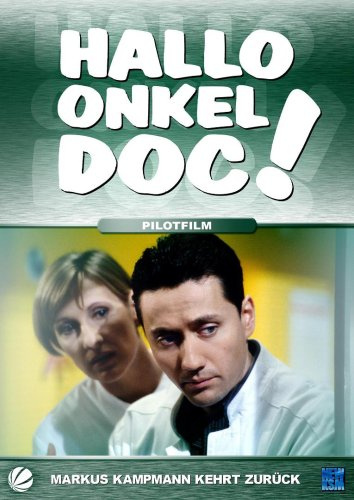 Hallo, Onkel Doc! - Pilotfilm: Markus Kampmann kehrt zurück