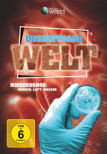 Unsichtbare Welt - Mikrokosmos Mensch, Luft, Wasser (Discovery World)