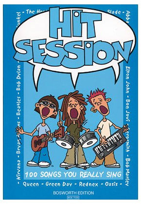 Hit Session: 100 Songs You Really Sing. Für Melodielinie, Text & Akkorde(mit Akkordsymbolen)