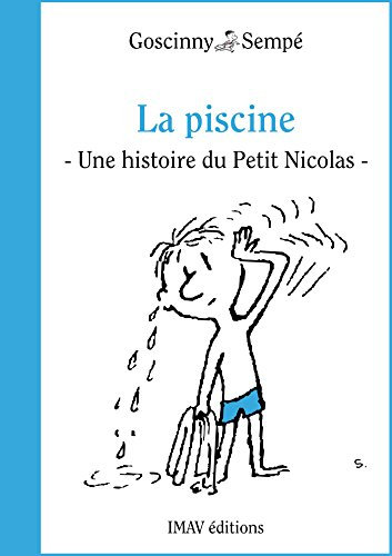 La piscine: Une histoire extraite du Petit Nicolas s'amuse