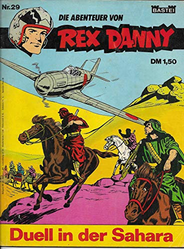 Abenteuer von REX DANNY Nr. 29, 1. Auflage Duell in der Sahara