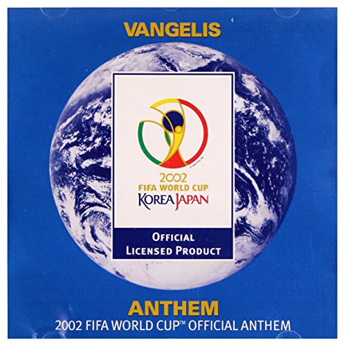 Anthem - 2002 FIFA World Cup ® Official Anthem