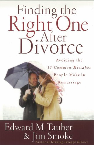 Finding the Right One After Divorce: Avoiding the 13 Common Mistakes People Make in Remarriage (English Edition)