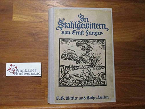 In Stahlgewittern. Aus dem Tagebuch eines Stoßtruppführers. Vierte Auflage.