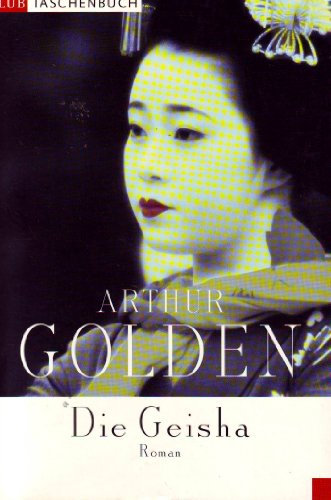 Die Geisha. Roman (Club Taschenbuch)