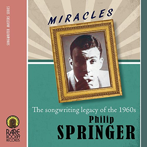 Miracles: The Songwriting Legacy of the 1960S
