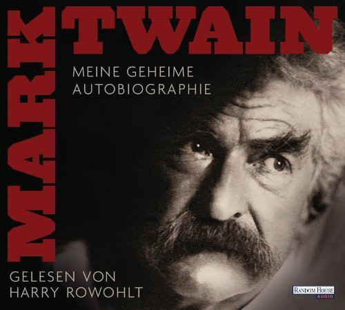 Meine geheime Autobiographie von Mark Twain Ausgabe gekürzte Lesung (2012)