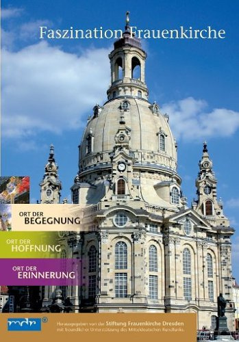 Faszination Frauenkirche Dresden