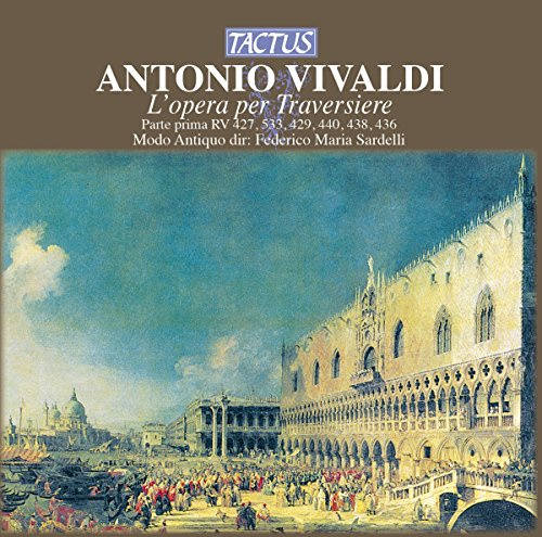 Vivaldi: L'opera pertraversiere - Parte prima RV 427, 533, 429, 440, 438, 436