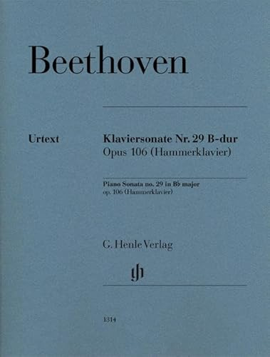 Klaviersonate Nr. 29 B-dur op. 106 (Hammerklavier): Besetzung: Klavier zu zwei Händen (G. Henle Urtext-Ausgabe)