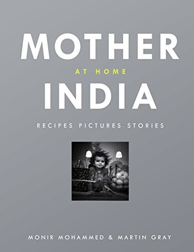 Mother India at Home: Recipes Pictures Stories (English Edition)