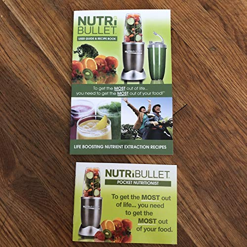 NutriBullet User Guide & Recipe Book - Life Boosting Nutrient Extraction Recipes