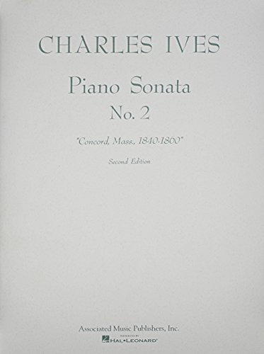 [(Sonata No. 2 (2nd Ed.) Concord, Mass 1840-60: Piano Solo)] [Author: Charles Ives] published on (November, 1986)