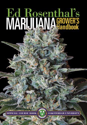 Marijuana Grower's Handbook: Your Complete Guide for Medical and Personal Marijuana Cultivation by Ed Rosenthal(2010-06-08)