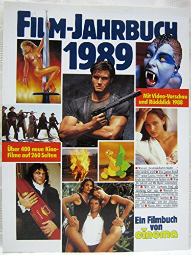 Film-Jahrbuch 1989. Ein Filmbuch von Cinema. cinema-Buch 28.,Über 400 neue Kino-Filme auf 260 Seiten. Mit Video-Vorschau und Rückblick 1988.