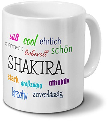 Tasse mit Namen Shakira - Motiv Positive Eigenschaften - Namenstasse, Kaffeebecher, Mug, Becher, Kaffeetasse - Farbe Weiß