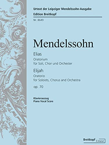 Elias op.70 : für Soli, gem Chor und Orchester Klavierauszug (dt/en)