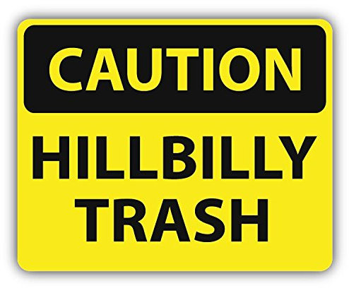 Caution Hillbilly Trash Slogan Sign Hochwertigen Auto-Autoaufkleber 12 x 10 cm