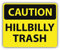 Caution Hillbilly Trash Slogan Sign Hochwertigen Auto-Autoaufkleber 12 x 10 cm