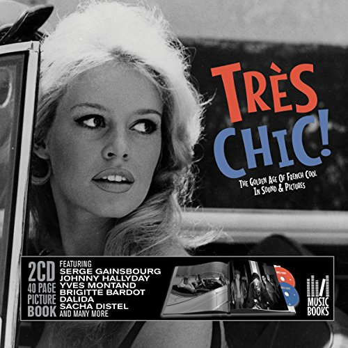 Tres Chic: Golden Age Of French Cool In Sound & Pictures (W/Book)