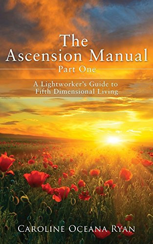 The Ascension Manual: A Lightworker's Guide to Fifth Dimensional Living (The Ascension Manual Series Book 1) (English Edition)