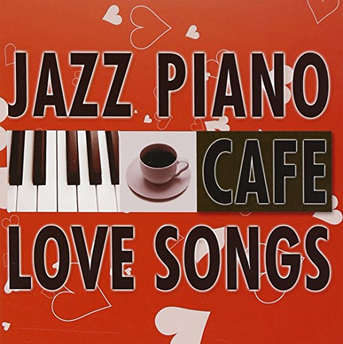 Jazz Piano Cafe Love Songs