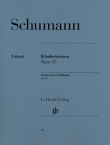 Kinderszenen op 15: Besetzung: Klavier zu zwei Händen (G. Henle Urtext-Ausgabe)