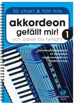 Akkordeon gefällt mir Band 1 - das ultimative Spielbuch für Akkordeon von ADELE bis TWILIGHT - 50 Hits leicht arrangiert - Ausgabe in Ringbindung (Noten)