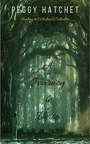 A Journey in Verse (Healing to Wholeness Book 2)