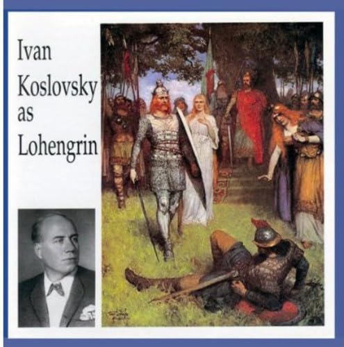Ivan Koslovsky as Lohengrin
