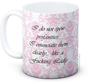 mug-tastic I Do Not Spew Profanities I Enunciate Them Clearly Like a F*cking Lady - Haute qualité tasse de café en céramique …