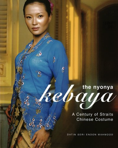 Nyonya Kebaya: A Century of Straits Chinese Costume (English Edition)