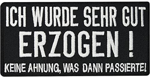 Ich wurde Sehr Gut Erzogen, Keine Ahnung was dann passierte, Heavy Metal, Rocker, Punk, Patch, Aufnäher…