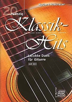 20 KLASSIK HITS - arrangiert für zwei Gitarren - mit CD [Noten / Sheetmusic] Komponist: ROSCHAUER NORBERT [Unbekannter Einband]