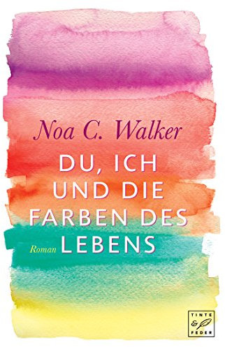 Du, ich und die Farben des Lebens