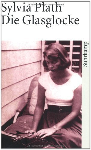 Die Glasglocke (suhrkamp taschenbuch) von Plath. Sylvia (2005) Taschenbuch