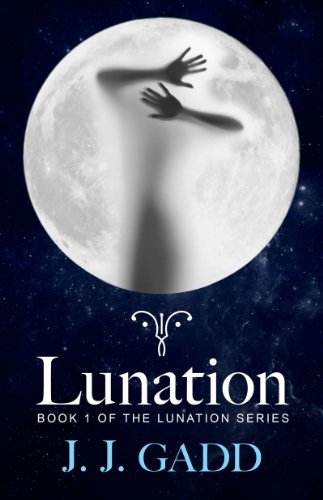 Lunation: Book 1 in the Lunation Series (English Edition)