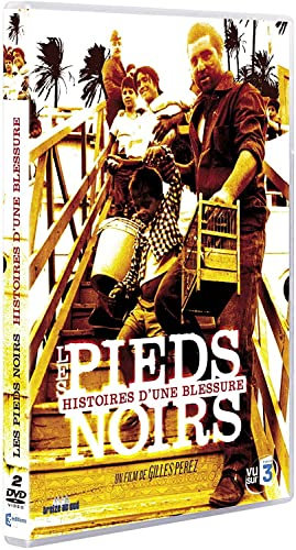 Les pieds noirs, histoires d'une blessure