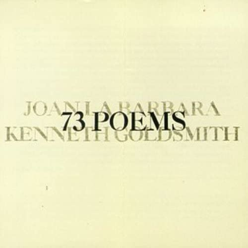 73 Poems By Kenneth Goldsmith