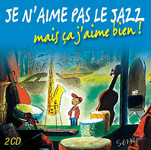 Je N'aime Pas Le Jazz Mais Ca