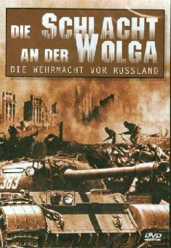 Die Schlacht an der Wolga - Die Wehrmacht vor Ru