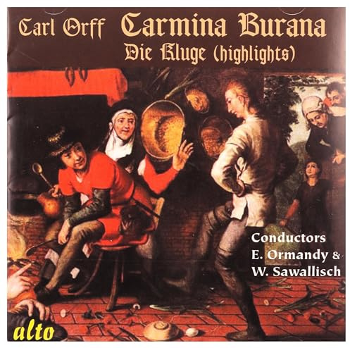 Carl Orff: Carmina Burana/Die Kluge