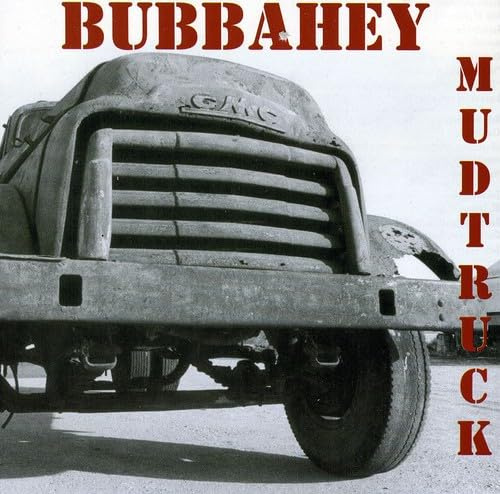 Bubbahey Mud Truck / Various